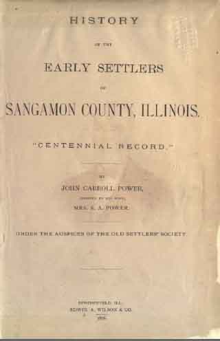 Early Settlers of Sangamon County, Illinois, 'Centennial Record,' 1876